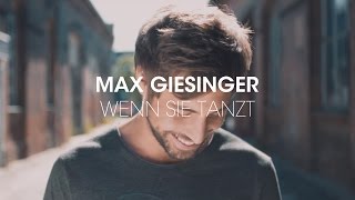 Max Giesinger  Wenn sie tanzt Offizielles Video [upl. by Acinimod]