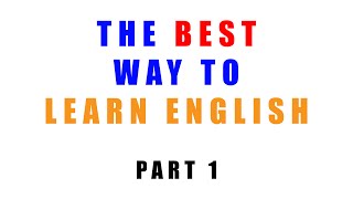 The best way to learn English  Part 1  What you need to speak English [upl. by Reehsab]