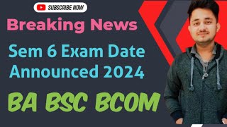 BCOM BA BSC Semester 6 Exam Date Announced 2024  Calcutta University  Semester 6 Exam 2024 [upl. by Adnirual]