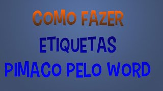 COMO FAZER ETIQUETAS PIMACO PELO WORD METODO NOVO NA DESCRIÇÃO 2016 [upl. by Forta]