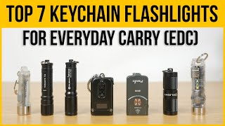 7 Best Keychain Flashlights for EDC Everyday Carry [upl. by Amsirak]