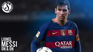 Lionel Messi ►On amp On ● Goals amp Skills ● 2016  HD [upl. by Hassi]