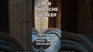 Wie man sich STOISCH von SocialMediaDruck BEFREIT [upl. by Nevuer]