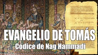 EL EVANGELIO APÓCRIFO DE TOMÁS [upl. by Letnahc]