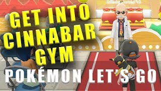 Pokemon Lets Go how to get into Cinnabar Island gym [upl. by Cornish915]