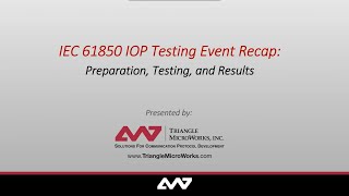 Webinar  IEC 61850 IOP Testing Event Recap Preparation Testing and Results [upl. by Orman]