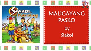 MALIGAYANG PASKO  Siakol Lyric Video OPM Christmas [upl. by Ttenrag]