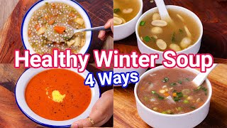 Healthy Winter Soup Recipes  4 Ways  Easy amp Simple Weight Loss Soup Recipes [upl. by Enihsnus111]