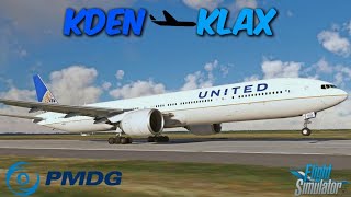 MSFS Live  United Airlines  PMDG 777 300ER  Denver KDEN ✈︎ Los Angeles KLAX XCodr msfs2020 [upl. by Euf]