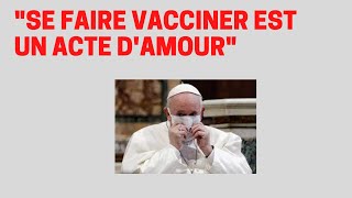 quotse faire vacciner est un acte damourquot LE PAPE FRANCOIS  ancienne vidéo [upl. by Enellek687]