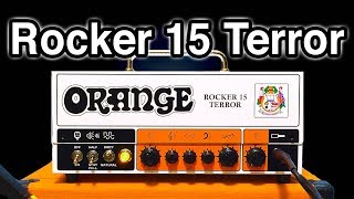 Orange Rocker 15 Terror  Buckets of Orange Tone [upl. by Gunas]