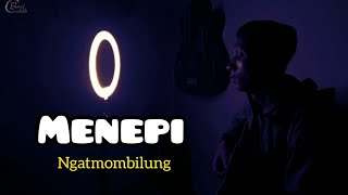 MENEPI  NGATMOMBILUNG  COVER BY CAHLIK BAND [upl. by Neelhtakyram280]