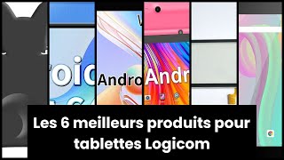 TABLETTE LOGICOM Les 6 meilleurs produits pour tablettes Logicom ✅ [upl. by Ahtelrac]