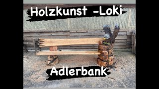 Adler Bank HolzkunstLoki [upl. by Edward]