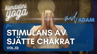 Vol52 Kundaliniyoga Stimulans av sjätte chakrat [upl. by Stilla]