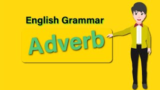 Adverb  English Grammar [upl. by Mini]