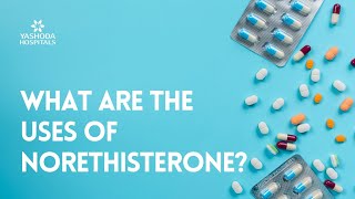 What are the uses of Norethisterone [upl. by Madden254]