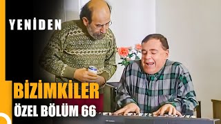 Bizimkiler Özel Bölüm 66  Tek Parça [upl. by Otreblasiul]