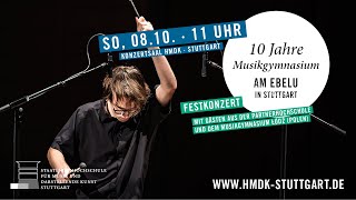 Festkonzert  10 Jahre Musikgymnasium am Ebelu in Stuttgart 08102023  1100 Uhr [upl. by Odell]