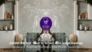 Remix rai ✓ 2024 Soolking ft LAlgérino Cheb Mami Zaho Khalass DJ KèRt [upl. by Newlin973]