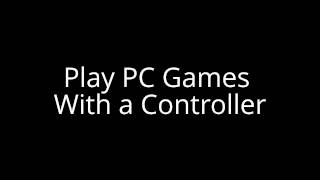 Play PC Games With a Controller XPADDER FREE DOWNLOAD [upl. by Rollins]