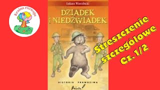 Streszczenie szczegółowe lektury Dziadek i Niedźwiadek Część 12 [upl. by Luas]