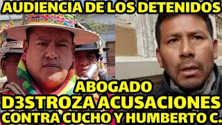 ASI FUE LA DEFENSA DEL ABOGADO DE HUMBERTO CLAROS Y RAMIRO CUCHO QUIEN DEMOSTRO QUE NO HAY PRUEBAS [upl. by Cob904]