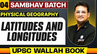 Latitudes And Longitudes Full Chapter  Physical Geography  Chapter 4  UPSC Preparation [upl. by Sitoel]