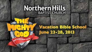 VBS 2013  Northern Hills Baptist Church  The Mighty God [upl. by Cote505]