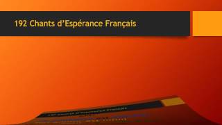 192 Chants dEspérance Français [upl. by Isnan]