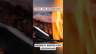 Steak vom ANZÜNDKAMIN  Redneck BEEFER für Jedermann steak steaks shorts [upl. by Douty]