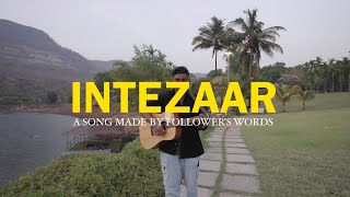 Dikshant  Intezaar Official Music Video  One Take Video [upl. by Rosco]