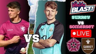 🔴LIVE  1st SemiFinal  Surrey vs Somerset 🔴 T20 Blast 2024 SOM vs SUR LIVE [upl. by Ahsied198]