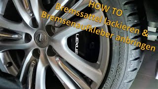 How to  Bremssattel lackieren  Bremsenaufkleber anbringen  Low Cost Auto Tuning [upl. by Ney]