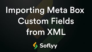 IImporting Meta Box Custom Fields from an XML file [upl. by Khalid394]