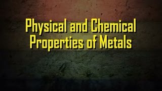 Physical and Chemical Properties of Metals  Iken Edu [upl. by Robinett190]