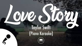 Love Story  Taylor Swift Slow Piano Karaoke [upl. by Ahsineb80]