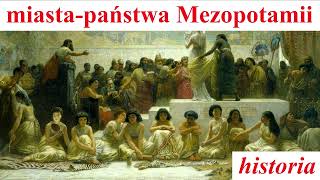 Miasta państwa Mezopotamii  historia [upl. by Campagna747]