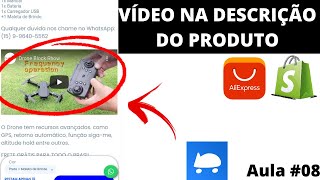 COMO COLOCAR VÍDEOS NA DESCRIÇÃO DO PRODUTO  DropShipping  CartX  Aula 08 [upl. by Loos955]