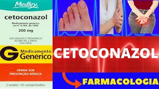 CETOCONAZOL  PARA QUE SERVE COMO TOMAR COMO FUNCIONA EFEITOS COLATERAIS  FARMACOLOGIA [upl. by Bobker]