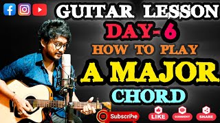 A Major chord lessonDay 6Guitar TutorialAnirban sarkar [upl. by Smith461]