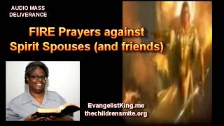 FIRE Prayers against Spirit Spouses and friends [upl. by Anavoig]