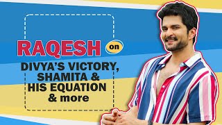 Raqesh Bapat On Equation With Shamita amp Pratik Post Bigg Boss Divya’s Win amp More [upl. by Elburr]