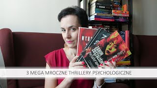 3 MEGA MROCZNE THRILLERY PSYCHOLOGICZNE z głęboką refleksją nad człowieczeństwem booktube [upl. by Marcus]