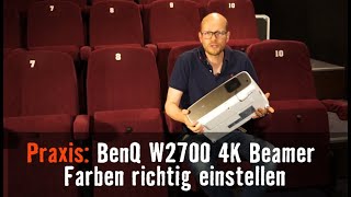 BenQ W2700 4K Beamer Praxis Farben richtig einstellen [upl. by Mclain]