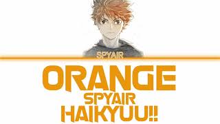 SPYAIR  Orange オレンジ KanRomEng Lyrics歌詞 [upl. by Leissam]