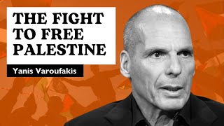 Yanis Varoufakis on IsraelPalestine the truth behind October 7 [upl. by Brockwell801]