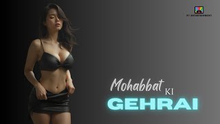 Mohabbat Ki Gehrai  New Hindi Song  Romantic Song  Korean Mix Hindi Songs [upl. by Yacano]