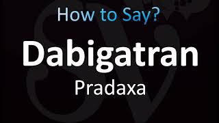 How to Pronounce Dabigatran Correctly Pradaxa® [upl. by Hardin]