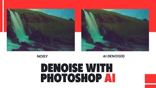 Quick and Easy Noise Reduction in Photoshop using AI  Tutorial [upl. by Lister]